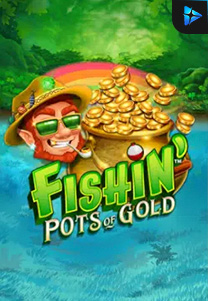 Bocoran RTP Fishin' Pots Of Gold di ZOOM555 | GENERATOR RTP SLOT